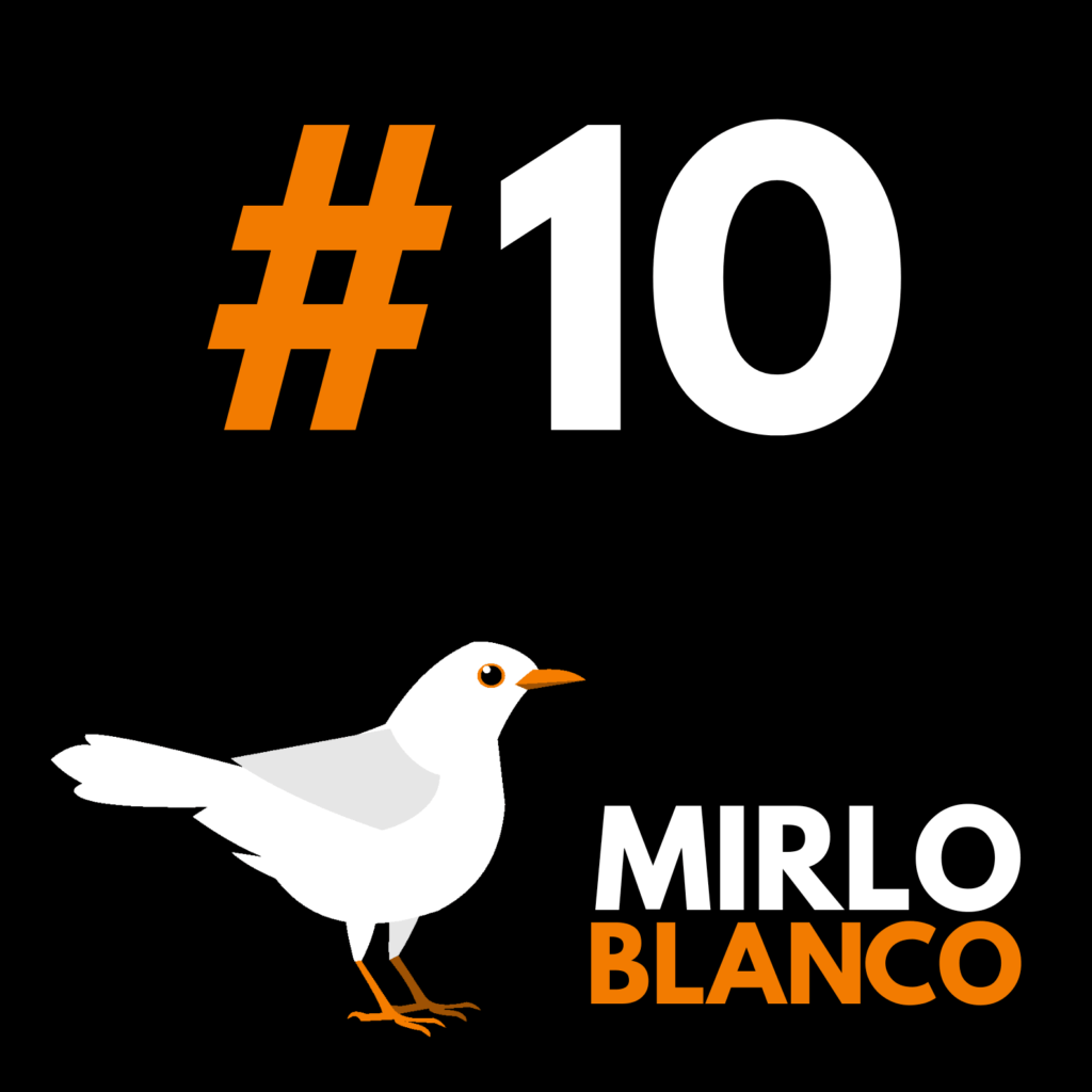 Episodio 10 - Podcast Mirlo Blanco